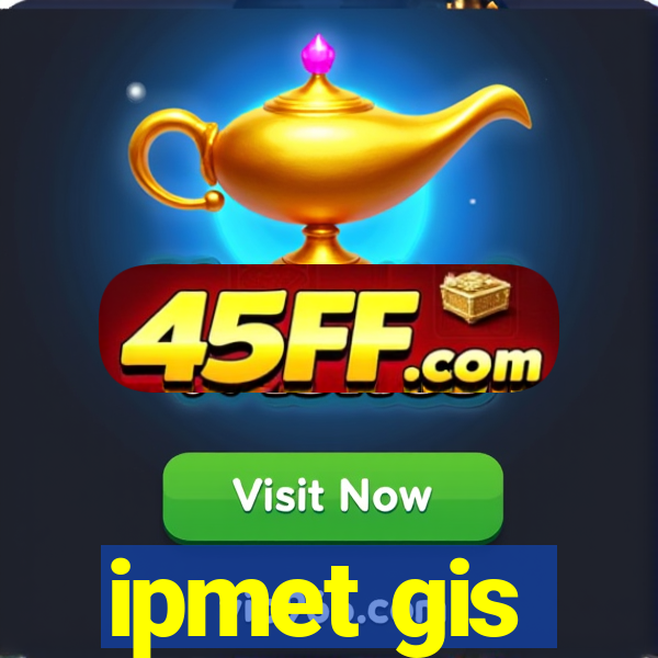 ipmet gis